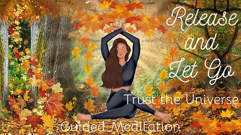 Tree Of Life | Release and Let Go, Trust the Universe (Guided Meditation)