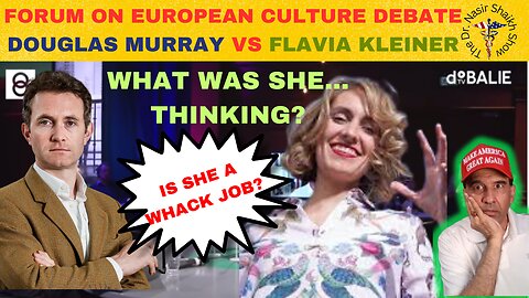 Is FLAVIA Out of Her MIND Unveiling the Intense Clash: Douglas Murray vs Flavia Kleiner -My Reaction