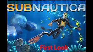 Subnautica: First Look - The Basics - [00002]