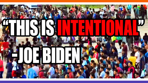 Joe Biden Admits Migrant Crisis Is Intentional