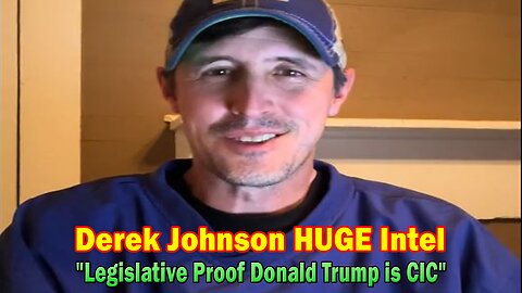Derek Johnson HUGE Intel Jan 11: "Legislative Proof Donald Trump is CIC"