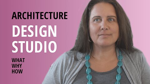 Architecture Design Studio Class | What You'll Learn And Why