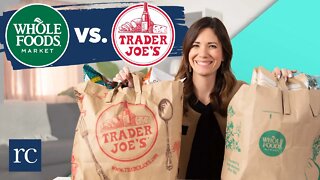 Trader Joe’s vs. Whole Foods: Which is Actually Cheaper?