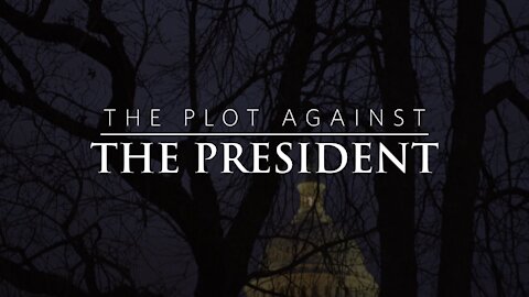 “The Plot Against The President”