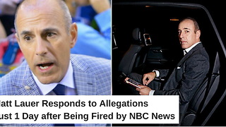 Matt Lauer Responds to Allegations Just 1 Day after Being Fired by NBC News