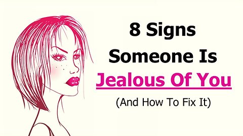 8 Signs Of Jealousy And Envy That You Should Know