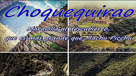 Choquequirao - Maravilla al descubierto y es más grande que Machu Picchu - Perú