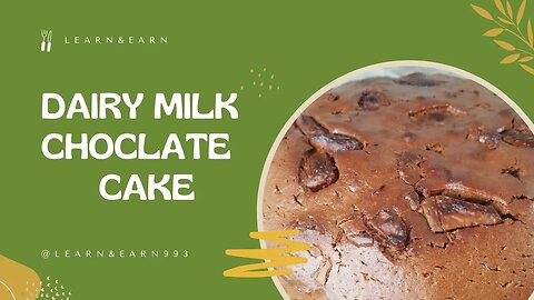 DAIRY MILK CHOCLATE CAKE/MILK CHOCLATE MOIST CAKE