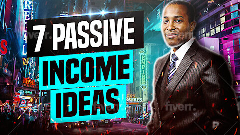 7 Passive Income Ideas