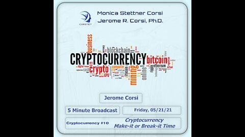 Corstet 5 Minute Overview: Cryptocurrency 10 - Cryptocurrency Make - It Or Break - It Time