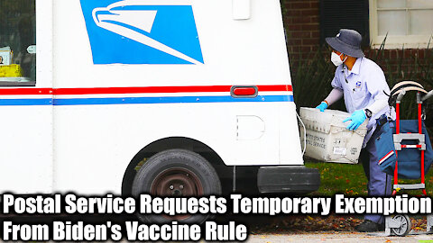 Postal Service Requests Temporary Exemption From Biden's Vaccine Rule - Nexa News