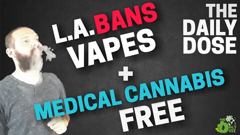 Los Angeles Flavored Tobacco Ban + Free Medical Cannabis Delivered Talkin' From Above The Clouds
