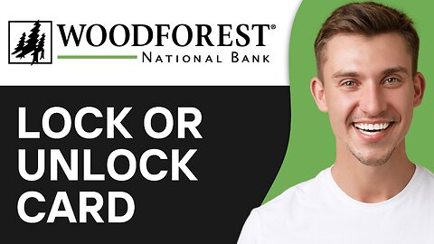 How To Lock Or Unlock Card Woodforest National Bank Debit Card