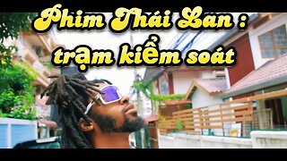 Phim Thái Lan: trạm kiểm soát