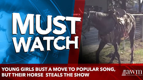 Young girls bust a move to popular song, but their horse steals the show