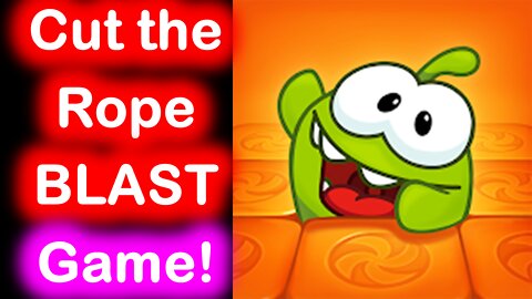 Cut The Rope BLAST Game by skywalk+zeptolab! Gameplay Review #1