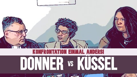 DONNER vs KÜSSEL - Konfrontation einmal anders! Extended