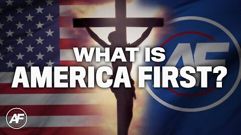 What is America First???
