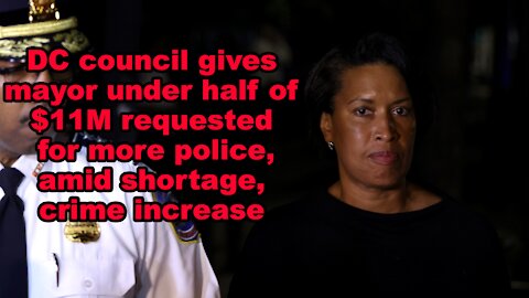 DC council gives mayor under half of $11M requested for more police amid shortage -Just the News Now