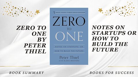 Zero to One: Notes on Startups, or How to Build the Future by Peter Thiel & Blake Masters
