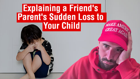 How to Explain the Sudden Loss of a Friend's Parent to Your Child