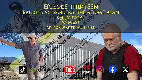 Episode Thirteen | Ballots vs. Borders: The George Alan Kelly Trial