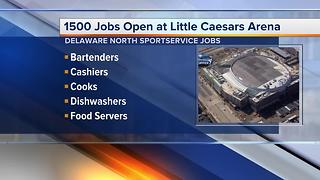 Workers Wanted: 1500 jobs open at Little Caesars Arena