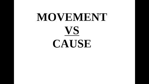 A Movement Vs a Cause