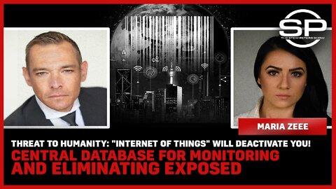 Threat to Humanity: "Internet of Things" WILL Deactivate YOU! Database for Eliminating EXPOSED