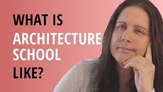 What Is Architecture School Like And What To Expect