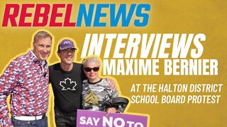 Rebel news interviews Maxime Bernier at at the Halton District School Board protest