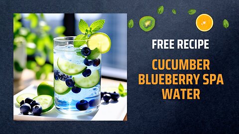 Free Cucumber Blueberry Spa Water Recipe 🥒+ Healing Frequency🎵
