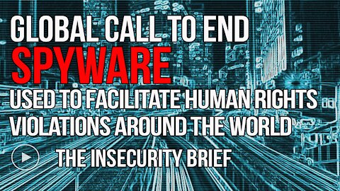 Global Call To End Spyware Used To Facilitate Human Rights Violations Around The World