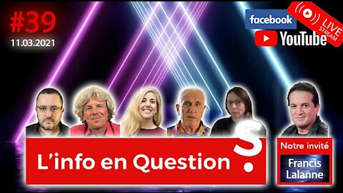 L'info en QuestionS #39 avec Francis Lalanne - 11.03.21