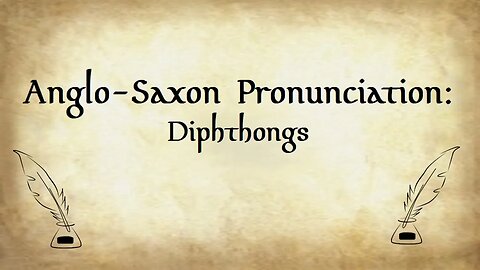 Anglo-Saxon Pronunciation: Diphthongs