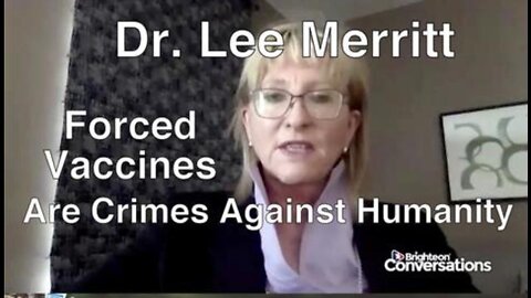 Dr. Lee Merritt Warns: Forced Vaccines Are Huge Crime Against Humanity