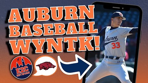Auburn Baseball vs. Arkansas Series | WHAT YOU NEED TO KNOW | Scores, Players and Notes!
