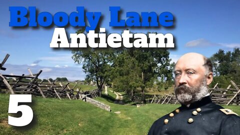 Bloody Lane at Antietam - The Union Attack