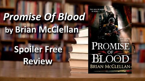 Book Review - 'Promise Of Blood' by Brian McClellan