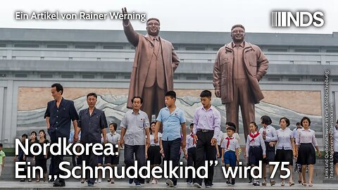 Nordkorea: Ein „Schmuddelkind” wird 75 | Rainer Werning | NDS-Podcast