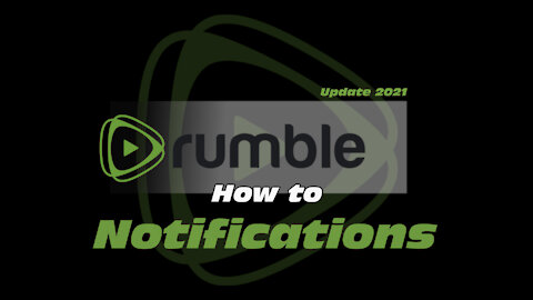 How To Rumble: Notifications (Update 2021)