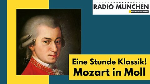 Eine Stunde Klassik! Mozart in Moll