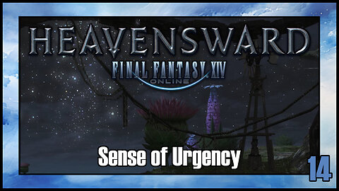Final Fantasy 14 - Sense of Urgency | Heavensward Main Scenario Quest | 4K60FPS