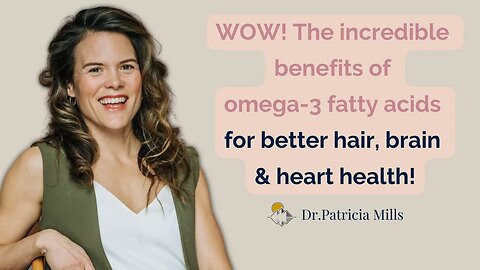 Incredible benefits of omega-3s for better hair, brain & heart health (& are you getting enough?!)