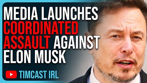 Media Launches COORDINATED ASSAULT Against Elon Musk After His Lawsuit Fighting Censorship