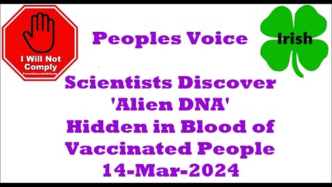 Scientists Discover Alien DNA Hidden in Blood of Vaccinated People 14-Mar-2024