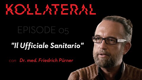 KOLLATERAL #5 | L'ufficiale Sanitario