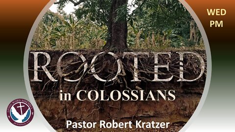 (10/21/20) Rooted in Colossians 1:1-2, Pt1