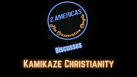 2 Americas: Kamikaze Christianity