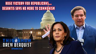 Democrats' Radical HR 1 Bill Blocked, America's Top Governor Ron DeSantis Smashes Communism | Ep 213